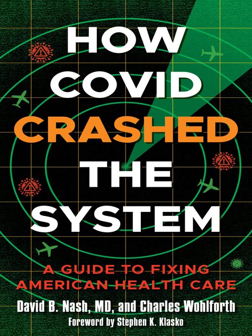 Title details for How Covid Crashed the System by David B. Nash - Available